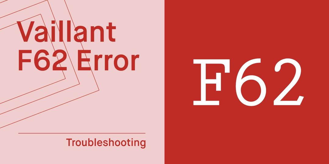 Vaillant F62 Fault/Error Code - How To Fix