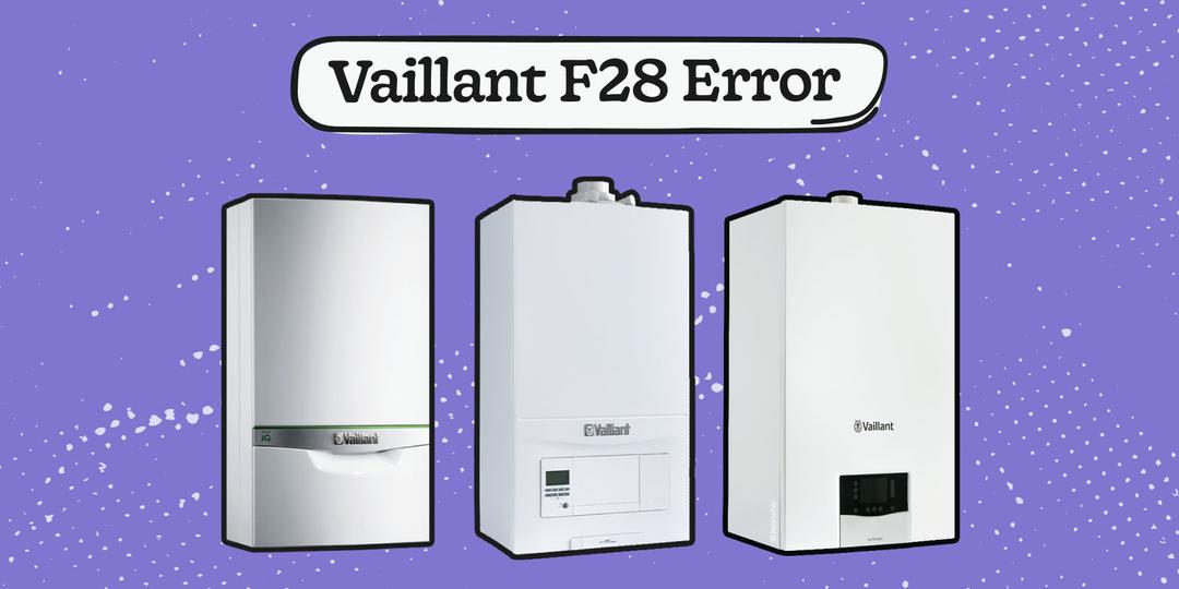 Vaillant F28 Error/Fault Code - How To Fix