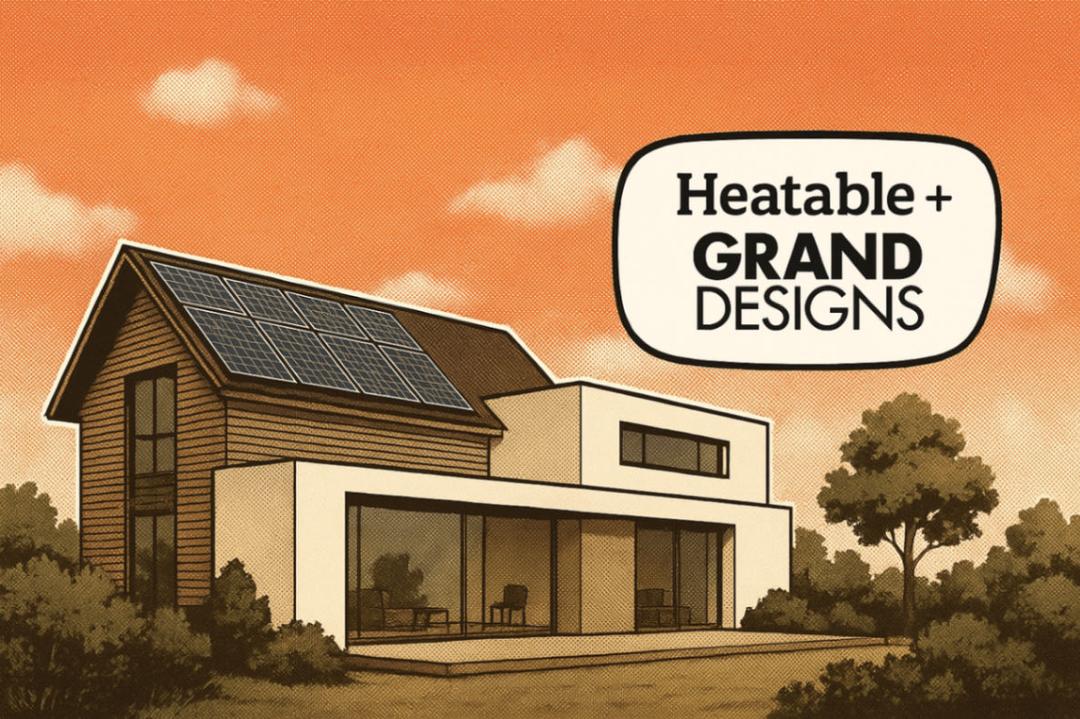 Heatable Teams Up with Grand Designs for Smarter, Greener Homes